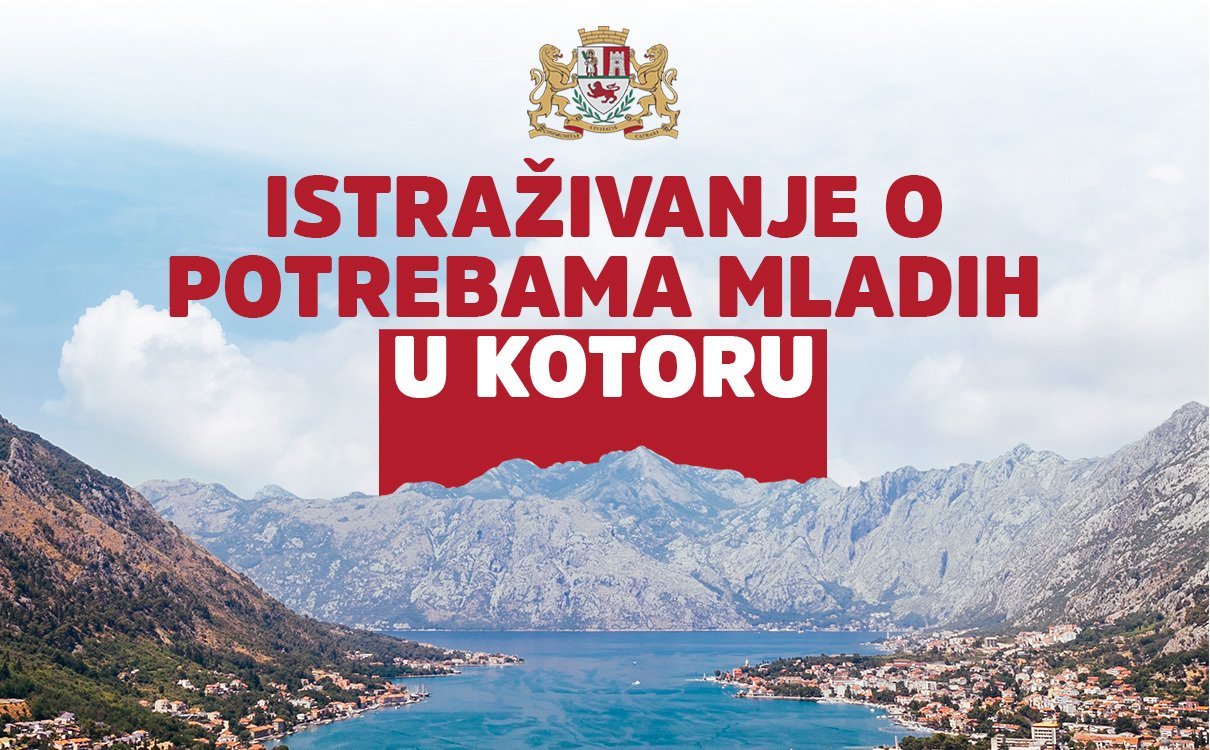 POZIV ZA UČEŠĆE U ANKETI O POTREBAMA MLADIH U OPŠTINI KOTOR